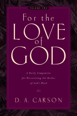 Z lásky k Bohu (2. diel), 2: Denný spoločník na objavovanie bohatstva Božieho slova - For the Love of God (Vol. 2), 2: A Daily Companion for Discovering the Riches of God's Word