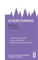 Prekonanie paniky, 2. vydanie: Príručka na svojpomoc s využitím kognitívno-behaviorálnych techník, 2. vydanie - Overcoming Panic, 2nd Edition: A Self-Help Guide Using Cognitive Behavioural Techniques