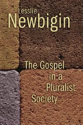 Evanjelium v pluralitnej spoločnosti - The Gospel in a Pluralist Society