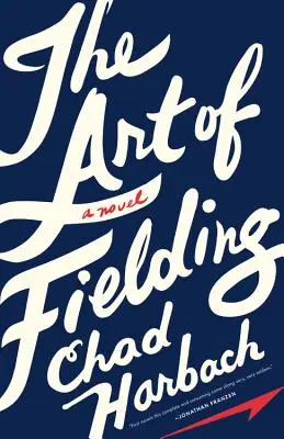 Umenie Fielding - The Art of Fielding