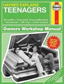 Haynes vysvetľuje tínedžerom: Všetky modely - Od značky 13 po úpravy - Príslušenstvo - Terénne vozidlá - Záchrana po havárii - Haynes Explains Teenagers: All Models - From Mark 13 to Modifications - Accessories - Off-Road - Crash Recovery
