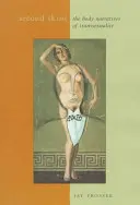 Druhá koža: Príbehy o tele transsexuálov - Second Skins: The Body Narratives of Transsexuality