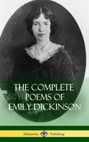 Kompletné básne Emily Dickinsonovej (tvrdá väzba) - The Complete Poems of Emily Dickinson (Hardcover)