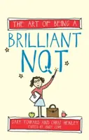 Umenie byť brilantným Nqt - The Art of Being a Brilliant Nqt