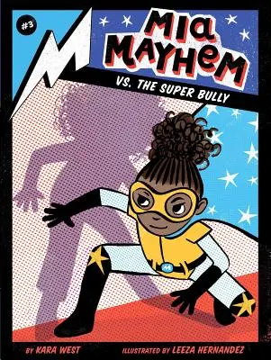 MIA Mayhem vs. superšikana, 3 - MIA Mayhem vs. the Super Bully, 3