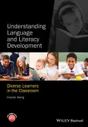 Pochopenie vývoja jazyka a gramotnosti: Rozmanitosť žiakov v triede - Understanding Language and Literacy Development: Diverse Learners in the Classroom