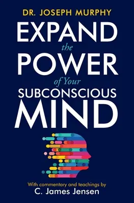 Rozšírte silu svojho podvedomia - Expand the Power of Your Subconscious Mind