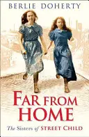 Ďaleko od domova - The Sisters of Street Child - Far From Home - The Sisters of Street Child