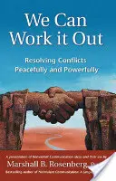 Môžeme to vyriešiť: Riešenie konfliktov mierovou cestou a silou - We Can Work It Out: Resolving Conflicts Peacefully and Powerfully