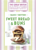 Great British Bake Off - Upečte to lepšie (č. 7): Sladký chlieb a žemle - Great British Bake Off - Bake It Better (No.7): Sweet Bread & Buns