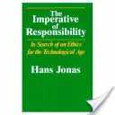 Imperatív zodpovednosti: Hľadanie etiky pre technologický vek - The Imperative of Responsibility: In Search of an Ethics for the Technological Age