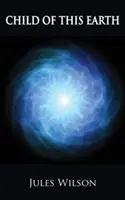 Dieťa tejto Zeme - Child of this Earth