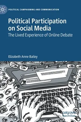 Politická účasť na sociálnych médiách: Živá skúsenosť s online diskusiou - Political Participation on Social Media: The Lived Experience of Online Debate
