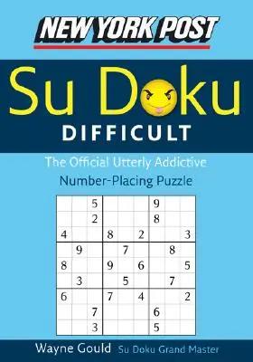 New York Post Ťažké Su Doku: Oficiálny úplne návykový hlavolam s číslami - New York Post Difficult Su Doku: The Official Utterly Adictive Number-Placing Puzzle