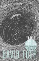 Do víru: Hudba, improvizácia a sen o slobode: Pred rokom 1970 - Into the Maelstrom: Music, Improvisation and the Dream of Freedom: Before 1970
