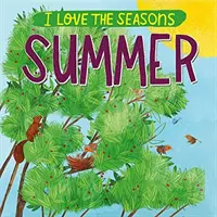 I Love the Seasons: Leto - I Love the Seasons: Summer