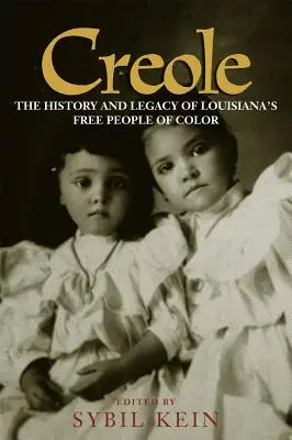 Kreolčina: História a dedičstvo slobodných farebných obyvateľov Louisiany - Creole: The History and Legacy of Louisiana's Free People of Color