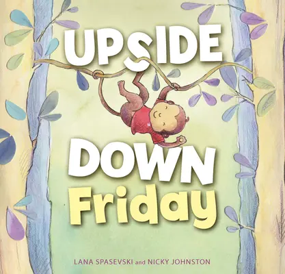 Piatok hore nohami - Upside-Down Friday