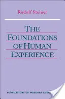 Základy ľudskej skúsenosti: (cw 293 a 66) - The Foundations of Human Experience: (cw 293 & 66)