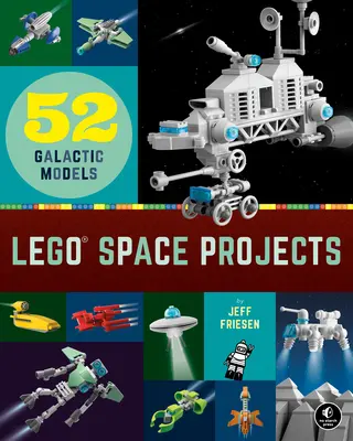 Vesmírne projekty Lego: 52 kreatívnych modelov - Lego Space Projects: 52 Creative Models