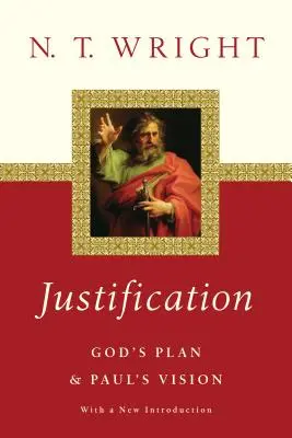 Ospravedlnenie: Pavlova vízia - Justification: God's Plan Paul's Vision
