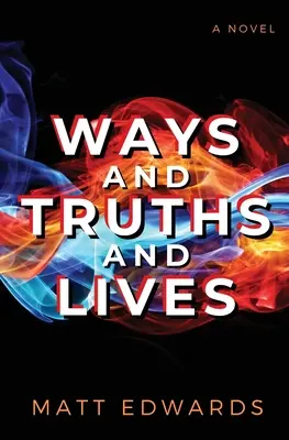 Cesty a pravdy a životy - Ways and Truths and Lives
