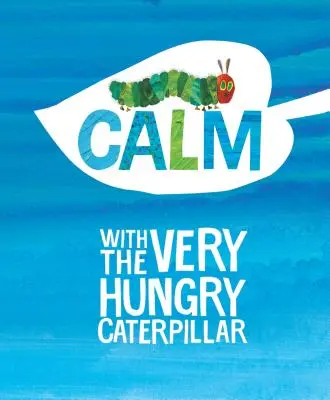 Pokoj s veľmi hladnou húsenicou - Calm with the Very Hungry Caterpillar