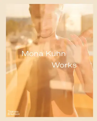 Mona Kuhnová: Diela - Mona Kuhn: Works