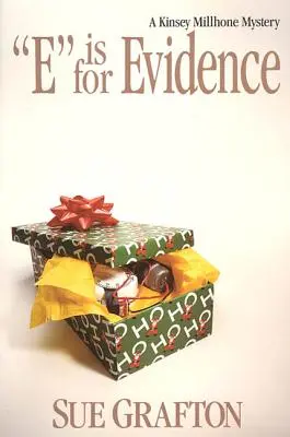 E is for Evidence (Dôkazy): Záhada Kinsey Millhoneovej - E Is for Evidence: A Kinsey Millhone Mystery