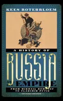 Dejiny Ruska a jeho impéria: Od Michaila Romanova po Vladimira Putina, druhé vydanie - A History of Russia and Its Empire: From Mikhail Romanov to Vladimir Putin, Second Edition