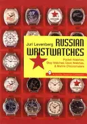 Ruské náramkové hodinky: Vreckové hodinky, hodinky na ruku, palubné hodiny a chronometre - Russian Wristwatches: Pocket Watches, St Watches, Onboard Clock and Chronometers