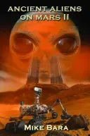 Starovekí mimozemšťania na Marse II - Ancient Aliens on Mars II