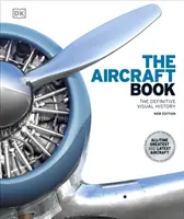 Kniha o lietadlách - Definitívna vizuálna história - Aircraft Book - The Definitive Visual History