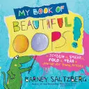 Moja kniha krásnych ups!: Čmárať, mazať, skladať, trhať Denník pre mladých umelcov - My Book of Beautiful Oops!: A Scribble It, Smear It, Fold It, Tear It Journal for Young Artists