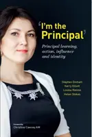 Ja som riaditeľ: Učenie, činnosť, vplyv a identita riaditeľa - I'm the Principal: Principal Learning, Action, Influence and Identity