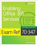 Ref. skúšky 70-347 Zapojenie služieb Office 365 - Exam Ref 70-347 Enabling Office 365 Services