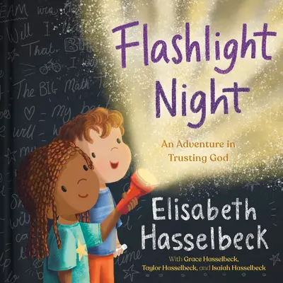 Noc na baterky: Dobrodružstvo v dôvere v Boha - Flashlight Night: An Adventure in Trusting God