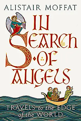 Pri hľadaní anjelov: Cesty na kraj sveta: Hľadanie anjelov - In Search of Angels: Travels to the Edge of the World