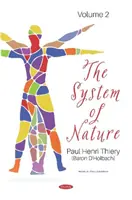 Systém prírody. 2. zväzok - 2. diel (Thiery (Baron D Holbach) Paul Henri) - System of Nature. Volume 2 - Volume 2 (Thiery (Baron D Holbach) Paul Henri)