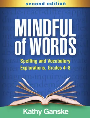 Pozor na slová, druhé vydanie: Hláskoslovie a slovná zásoba, ročníky 4-8 - Mindful of Words, Second Edition: Spelling and Vocabulary Explorations, Grades 4-8