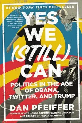 Áno, (stále) môžeme: Politika vo veku Obamu, Twitteru a Trumpa - Yes We (Still) Can: Politics in the Age of Obama, Twitter, and Trump
