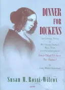 Dinner for Dickens.: Dickens: kulinárska história kníh s jedálnym lístkom pani Charles Dickensovej - Dinner for Dickens.: The Culinary History of Mrs Charles Dickens's Menu Books