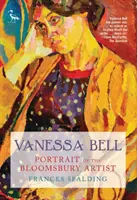 Vanessa Bellová: Portrét umelkyne z Bloomsbury - Vanessa Bell: Portrait of the Bloomsbury Artist