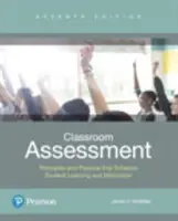 Hodnotenie v triede: Hodnotenie žiakov: princípy a prax, ktoré zlepšujú učenie a motiváciu žiakov. - Classroom Assessment: Principles and Practice That Enhance Student Learning and Motivation.