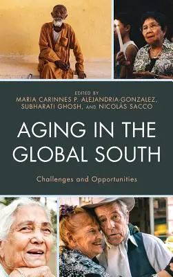 Starnutie v krajinách globálneho Juhu: Výzvy a príležitosti - Aging in the Global South: Challenges and Opportunities