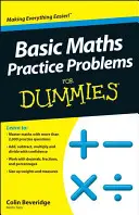 Základné úlohy z matematiky na precvičenie pre hlupákov - Basic Maths Practice Problems For Dummies