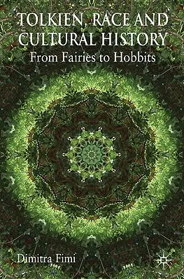 Tolkien, rasa a kultúrne dejiny: Od víl k hobitom - Tolkien, Race and Cultural History: From Fairies to Hobbits