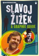 Introducing Slavoj Zizek: Grafický sprievodca - Introducing Slavoj Zizek: A Graphic Guide