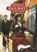 Edvardovské železnice na pohľadniciach - Edwardian Railways in Postcards