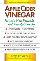 Jablčný ocot: Jablčný ocot: najvšestrannejší a najsilnejší prírodný liek - Apple Cider Vinegar: Nature's Most Versatile and Powerful Remedy